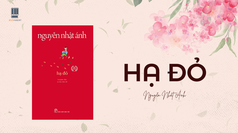 Cùng Nhật review Hạ đỏ (Nguyễn Nhật Ánh) - Review sách hay